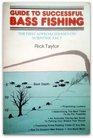 Guide to Successful Bass Fishing Today's Newest and Most Effective Techniques