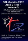 SQL Queries 2012 Joes 2 Pros Volume 5 XML Querying Techniques in SQL Server 2012