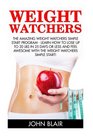 Weight Watchers The Amazing Weight Watchers Simple Start Program  Learn How To Lose Up To 20 Lbs In 25 Days Or Less And Feel Awesome With The Weight  Motivation Weight Watchers For Beginners
