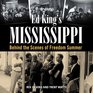 Ed King's Mississippi Behind the Scenes of Freedom Summer