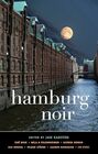 Hamburg Noir (Akashic Noir)