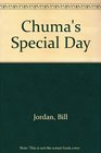 CHUMA'S SPECIAL DAY
