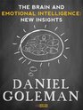 The Brain and Emotional Intelligence New Insights