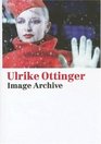 Ulrike Ottinger Image Archive
