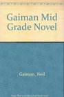 Gaiman Mid Grade Novel