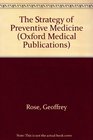 The Strategy of Preventive Medicine