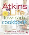 Atkins for Life LowCarb Cookbook  More than 250 Recipes for Every Occasion