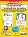 Manuscript Handwriting Lessons 12 Transparencies Reproducibles and Easy Interactive Lessons for Teaching and Reinforcing Handwriting Skills