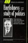 Englishness and the Study of Politics  The Social and Political Thought of Ernest Barker