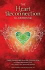 The Heart Reconnection Guidebook: A Guided Journey of Personal Discovery and Self-Awareness