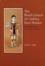 The Wood Carvers of Cordova New Mexico Social Dimensions of an Artistic Revival