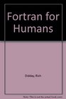 Fortran for Humans