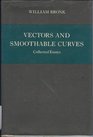 Vectors and smoothable curves Collected essays