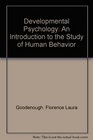 Developmental Psychology An Introduction to the Study of Human Behavior