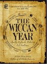 Provenance Press's Guide to the Wiccan Year A Year Round Guide to Spells Rituals and Holiday Celebrations