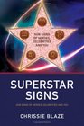Superstar Signs Sun Signs of Heroes Celebrities and You