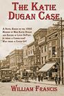 The Katie Dugan Case