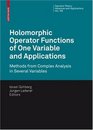 Holomorphic Operator Functions of One Variable and Applications Methods from Complex Analysis in Several Variables