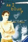 Am I blue 14 Stories von der anderen Liebe
