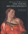 The Young Michelangelo  The Artist in Rome 14961501 and Michelangelo as a Painter on Panel Making and Meaning
