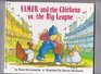 Elmer  the Chickens Vs the Big League