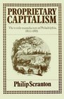 Proprietary Capitalism The Textile Manufacture at Philadelphia 18001885