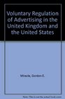 Voluntary Regulation of Advertising A Comparative Analysis of the United Kingdom and the United States
