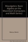 Macalgebra Basic Algebra on the Macintosh