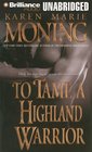 To Tame a Highland Warrior (Highlander, Bk 2) (Audio CD-MP3) (Unabridged)