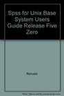 Spss for Unix Base System Users Guide Release Five Zero