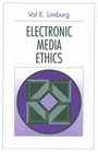 Electronic Media Ethics