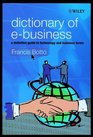 Dictionary of EBusiness A Definitive Guide to Technology and Business Terms