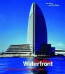 The New Waterfront A Worldwide Urban Success Story