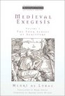 Medieval Exegesis  The Four Senses of Scripture Volume 1