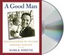A Good Man: Rediscovering My Father, Sargent Shriver
