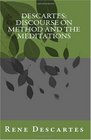 Descartes Discourse On Method and the Meditations