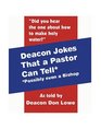 Deacon Jokes That a Pastor Can Tell Possibly Even a Bishop