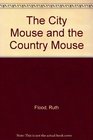 The City Mouse and the Country Mouse