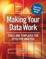Making Your Data Work Tools and templates for effective analysis