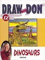 Draw with Don Dinosaurs No 12