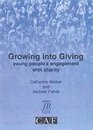 Growing into Giving Young People's Engagement with Charity