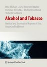 Alcohol and Tobacco Medical and Sociological Aspects of Use Abuse and Addiction