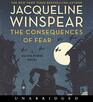The Consequences of Fear CD A Maisie Dobbs Novel