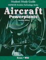 Aircraft Powerplants with Student Study Guide