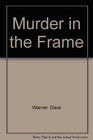 Murder In The Frame