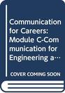 Communication for Careers Module C Communication for Engineering and Industrial Careers Learner Guide