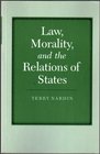 Law Morality and the Relations of States