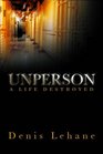 Unperson A Life Destroyed