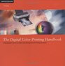 The Digital Color Printing Handbook Getting better colors from your photographs