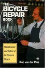The Bicycle Repair Book The New Complete Manual of Bicycle Care